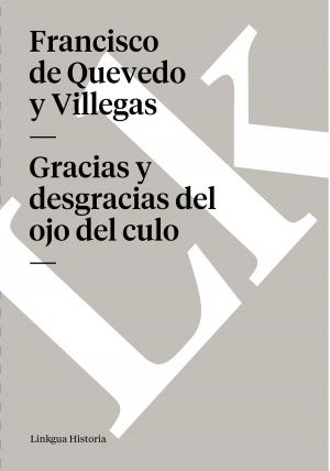 Cover of the book Gracias y desgracias del ojo del culo by Pedro Ponce