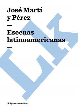 Cover of the book Escenas latinoamericanas by Zeferino González