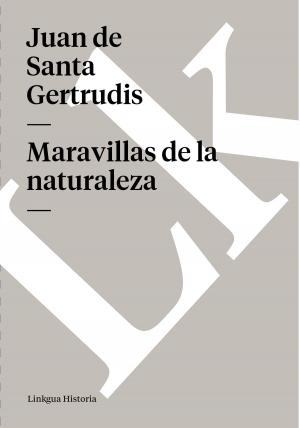 Cover of the book Maravillas de la naturaleza by Antonio de Solís