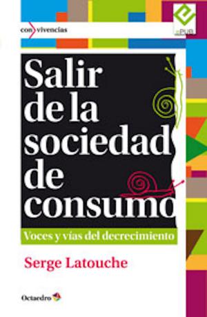 Cover of the book Salir de la sociedad de consumo by María Teresa Colén Riau