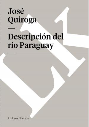 Cover of the book Descripción del río Paraguay by Jaime Balmes