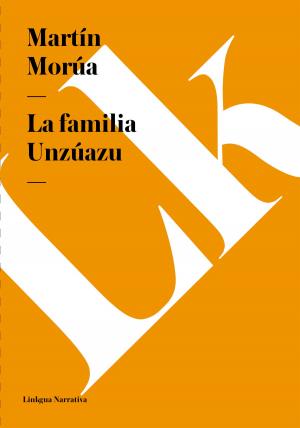 Cover of the book familia Unzúazu by José Antonio Saco y López-Cisneros
