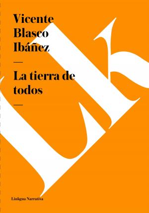 Cover of the book tierra de todos by Vicente Blasco Ibáñez