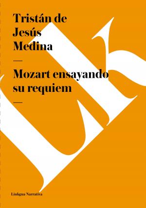 Cover of the book Mozart ensayando su requiem by José Martí y Pérez