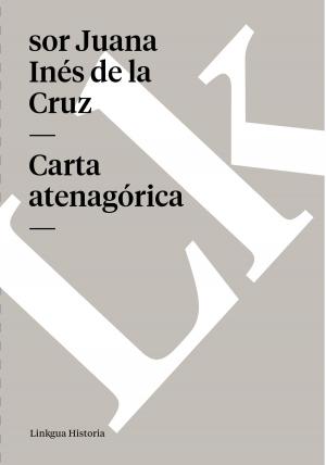 Cover of the book Carta atenagórica by Francisco Cervantes de Salazar