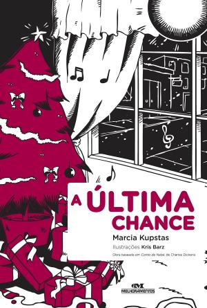 Cover of the book A Última Chance by Patrícia Engel Secco