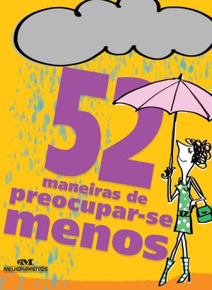 Cover of the book 52 Maneiras de Preocupar-se Menos by Antonio Carlos Vilela