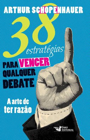 Book cover of 38 estratégias para vencer qualquer debate: A arte de ter razão