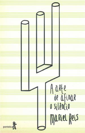 Book cover of A arte de afinar o silêncio