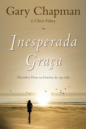 Cover of the book Inesperada graça by Stormie Omartian