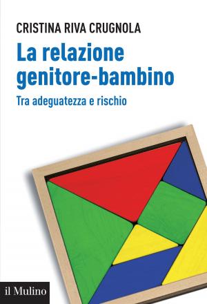 Cover of the book La relazione genitore-bambino by Anna Laura, Zanatta