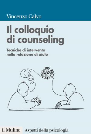 Cover of the book Il colloquio di counseling by Ilvo, Diamanti
