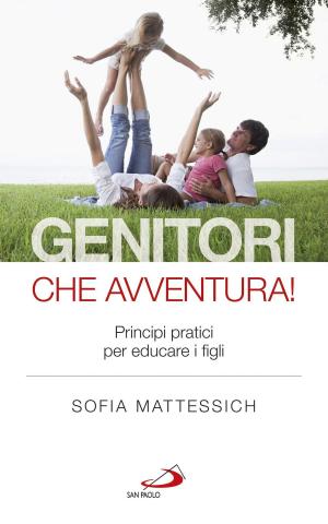 Cover of the book Genitori che avventura! Principi pratici per educare i figli by Simone Weil