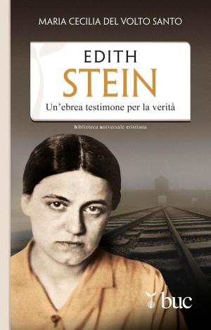 Cover of the book Edith Stein. Un'ebrea testimone per la verità by Ferruccio De Bortoli
