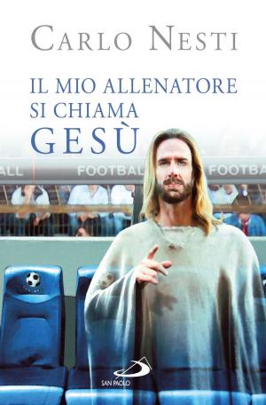 Cover of the book Il mio Allenatore si chiama Gesù. Il Vangelo spiegato attraverso lo sport by Maurizio Bevilacqua
