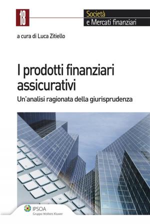 Cover of the book I prodotti finanziari assicurativi by Piero Schlesinger, Claudio Consolo