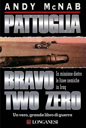 Cover of the book Pattuglia Bravo Two Zero by Dirk Cussler, Clive Cussler