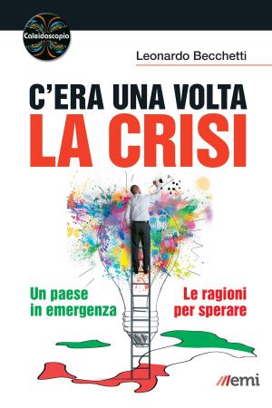 Cover of the book C'era una volta la crisi by Rob Hopkins, Lionel Astruc, Patrizio Roversi