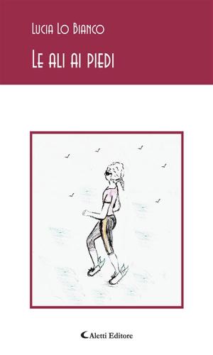 Book cover of Le ali ai piedi