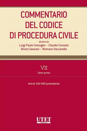 Cover of the book Commentario del Codice di procedura civile. VII - tomo I - artt. 602-669 quaterdecies by Platone