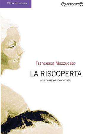 Cover of the book La riscoperta by Andrea Salina
