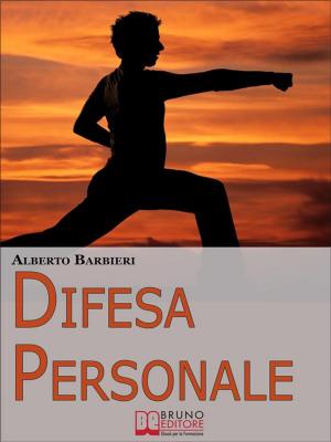 Book cover of Difesa Personale. Affrontare Psicologicamente l'Avversario e Reagire Adeguatamente. (Ebook Italiano - Anteprima Gratis)