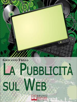 Cover of the book La Pubblicità sul Web. Manuale sull'Analisi Linguistica della Pubblicità nei Banner. (Ebook Italiano - Anteprima Gratis) by Cupido