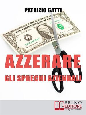 Cover of the book Azzerare gli Sprechi Aziendali by Valter Romani