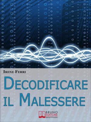 Cover of Decodificare il Malessere. Come Riconoscere i Segnali del Corpo e Reagire con la Forza della Consapevolezza. (Ebook Italiano - Anteprima Gratis)