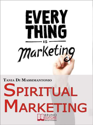 Cover of Spiritual Marketing. Come Adattare il Tuo Marketing allo Spirito e al Cuore delle Persone. (Ebook Italiano - Anteprima Gratis)