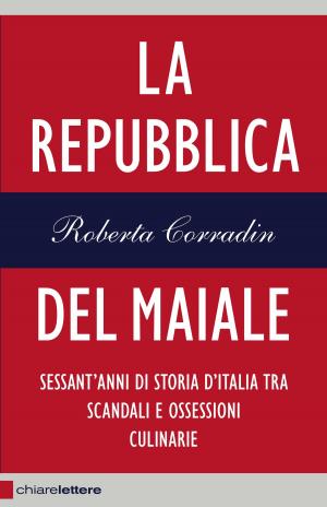 Cover of the book La Repubblica del maiale by Gianni Dragoni