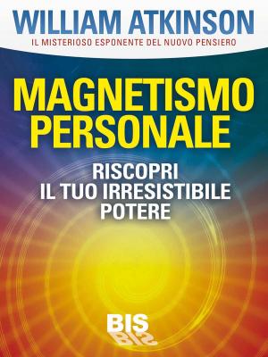 Cover of the book Magnetismo personale by Arthur Powell