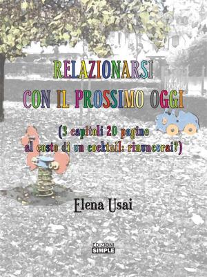 Cover of the book Relazionarsi con il prossimo oggi by Paolo Docile