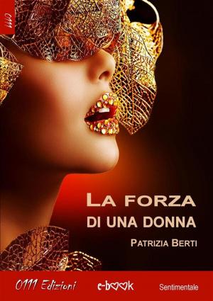 Cover of the book La forza di una donna by Simona Gervasone