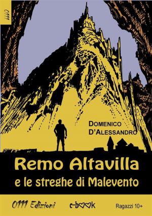 Cover of the book Remo Altavilla e le Streghe di Malevento by Antonietta Maria Usardi