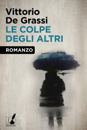 Cover of the book Le colpe degli altri by Volpe Nunzia
