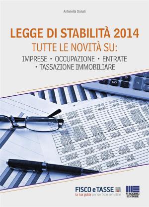 Cover of the book Legge di stabilità 2014 by Antonella Donati