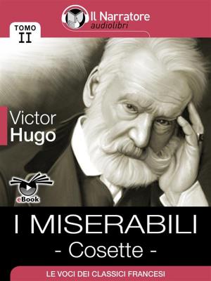 Cover of the book I Miserabili - Tomo II - Cosette by Maurizio Falghera