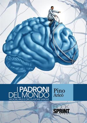 Cover of the book I padroni del mondo by Vincenza D'Angeli