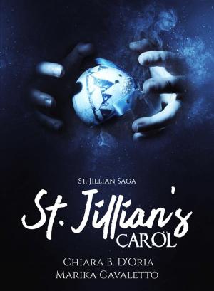 Cover of the book St. Jillian Carol by Charles R. Oliver, Erik Schubach, O.C. Calhoun, L.P. Masters, Lorna M. Hartman, David Jewett, Jerry Schellhammer, Patti L. Dikes, R.N. Vick