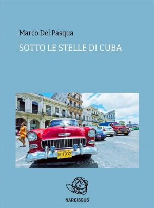 Cover of the book Sotto le stelle di Cuba by Claude Acero
