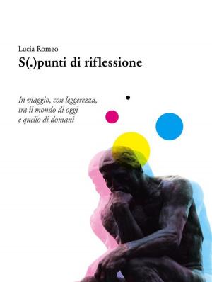 Cover of the book S(.)punti di riflessione by Anthony Heston