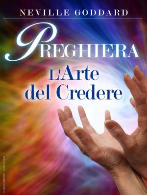 Cover of the book Preghiera - l'arte del credere by John Williams