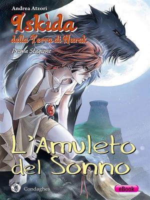 Cover of the book L'Amuleto del Sonno by Kimia Wood