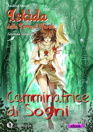 Cover of the book Camminatrice di Sogni by Manola Bacchis