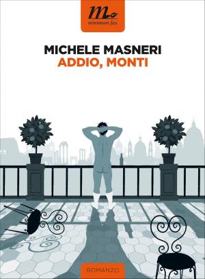 Cover of the book Addio, Monti by David Lipsky
