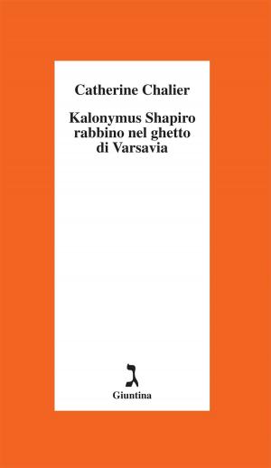 Book cover of Kalonymus Shapiro. Rabbino nel ghetto di Varsavia