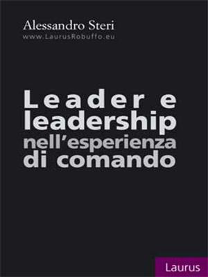 Cover of the book Leader e leadership nell’esperienza di comando by Pietro Buffa
