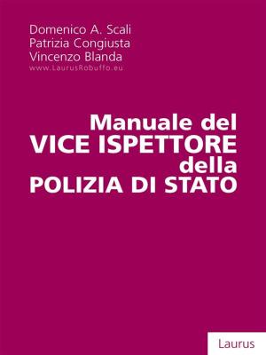 Cover of the book Manuale del vice ispettore della polizia di stato by Rossano Cioeta