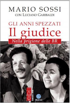 Cover of the book Gli anni spezzati – Il giudice by Silvana De Mari